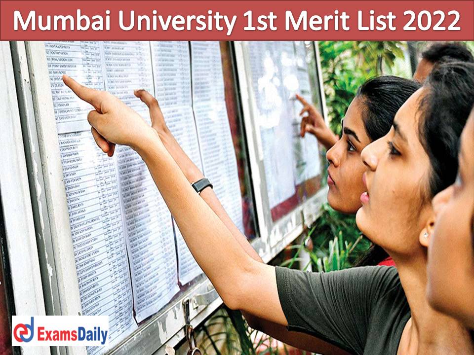Mumbai University 1st Merit List 2022 – Download MU First Cutoff Marks For Admission to Various Colleges!!!