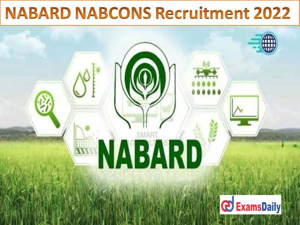 NABARD NABCONS Recruitment 2022 – 10th+Degree Candidates Needed | Apply Online Closed Soon (Hurry up Guys)!!!