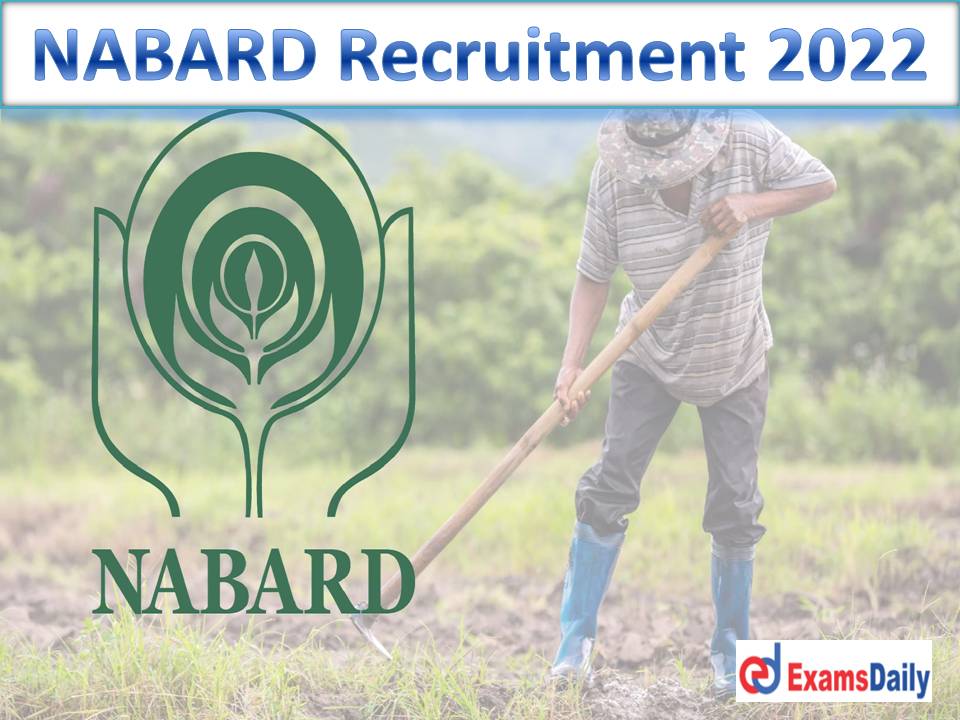 NABARD Recruitment 2022 Out – Interview Only (NO FEES & EXAM) Download Application Form!!!