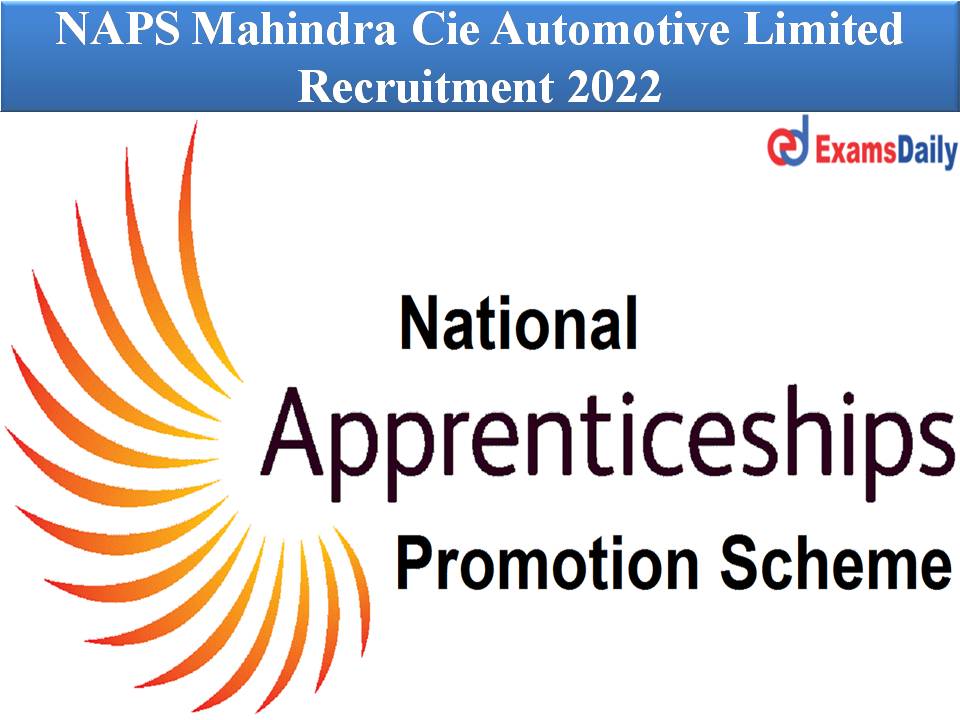 NAPS Mahindra Cie Automotive Limited Recruitment 2022