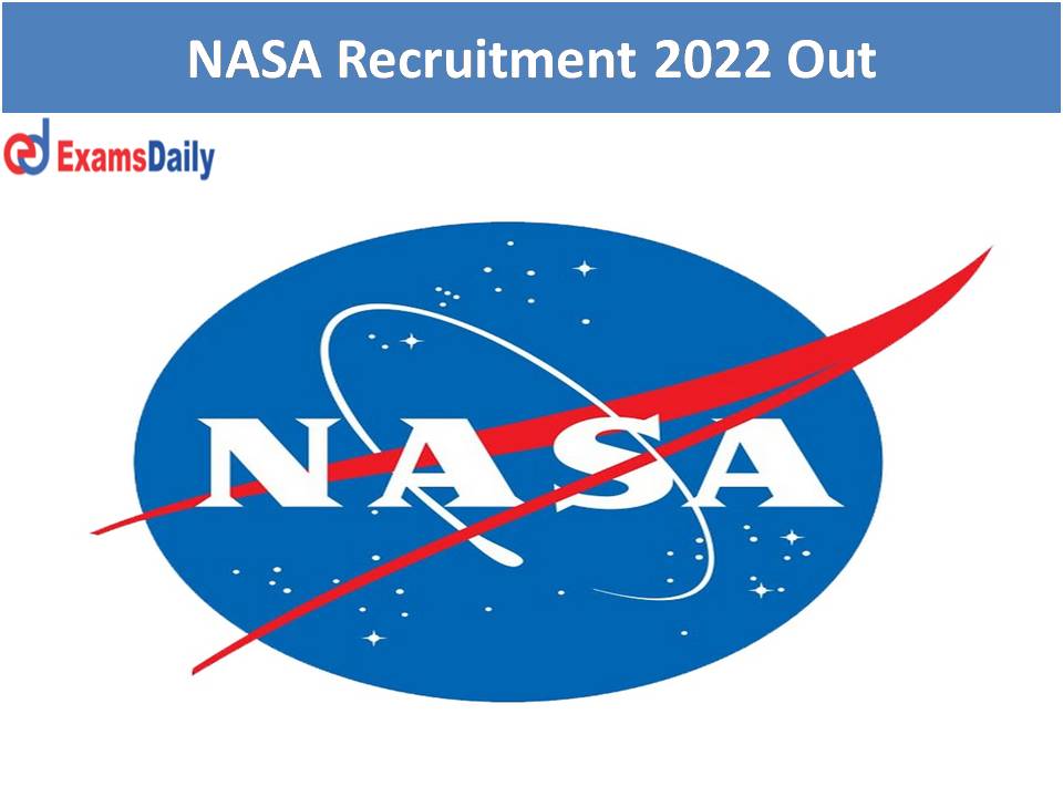 NASA Recruitment 2022 Out