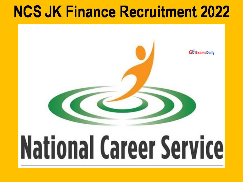 JK Finance Recruitment 2022 Announced By NCS - 360+ Vacancies || 12th Pass Can Apply!!!