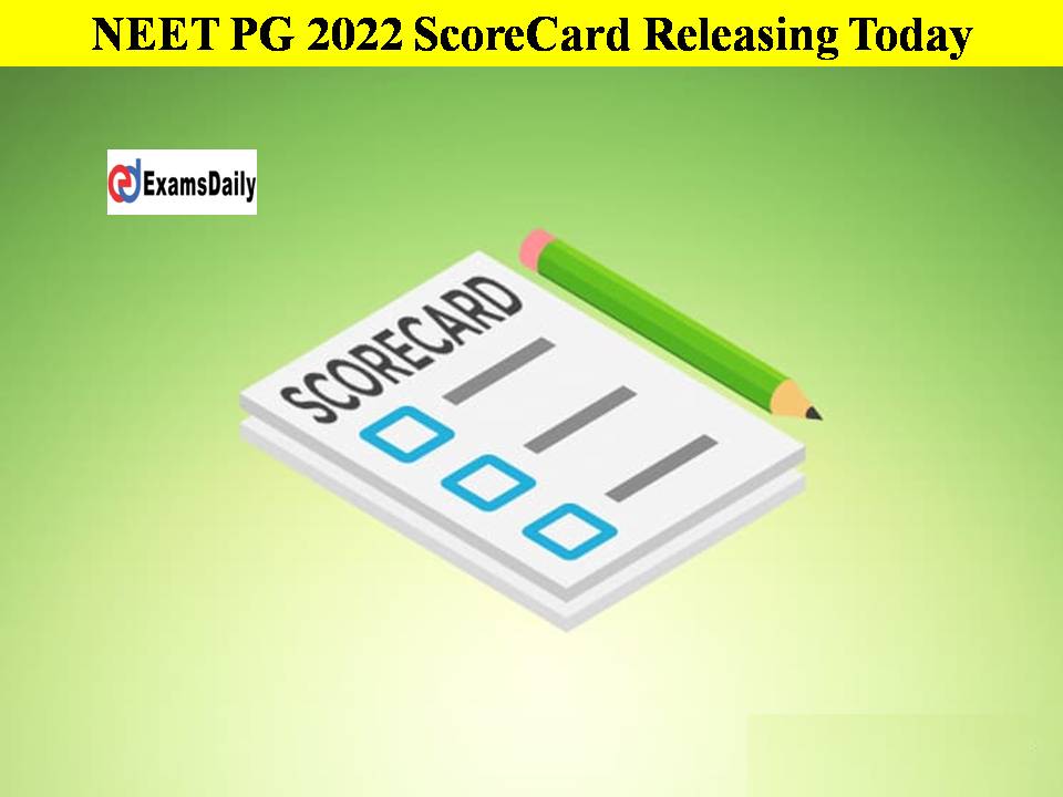 NEET PG 2022 ScoreCard Releasing Today- What Details It Will Have