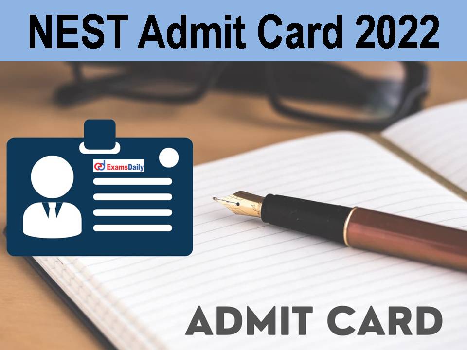 NEST Admit Card 2022
