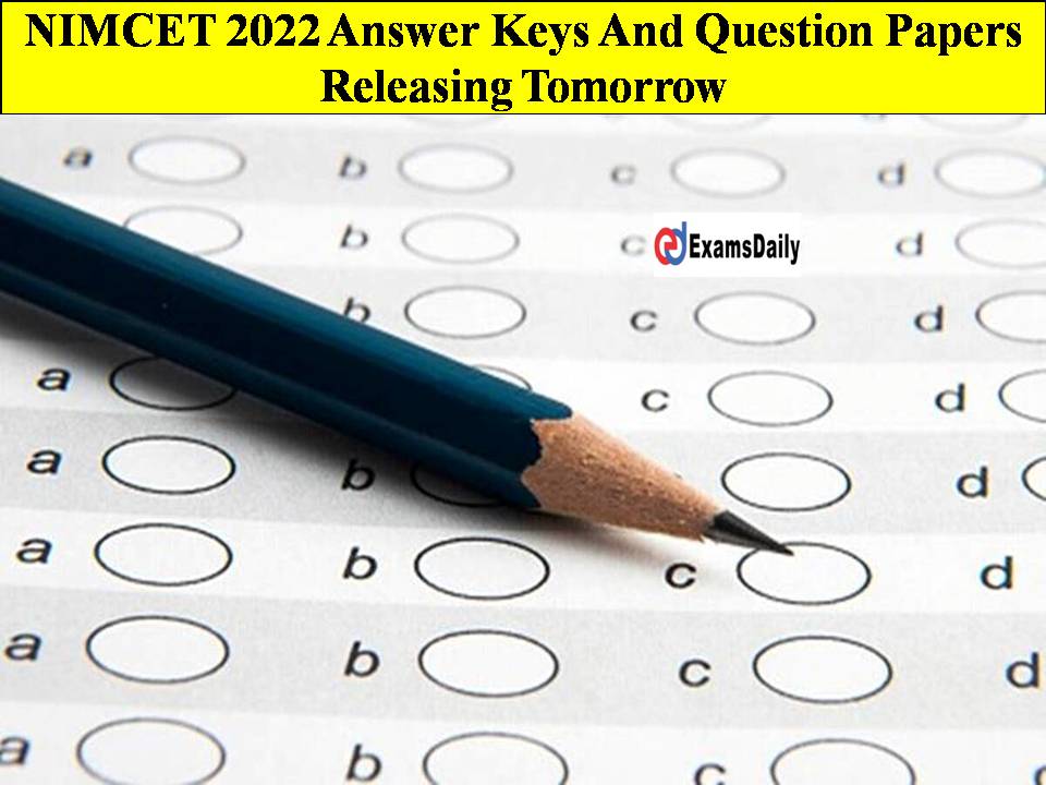 NIMCET 2022 Answer Keys And Question Papers Releasing Tomorrow!!
