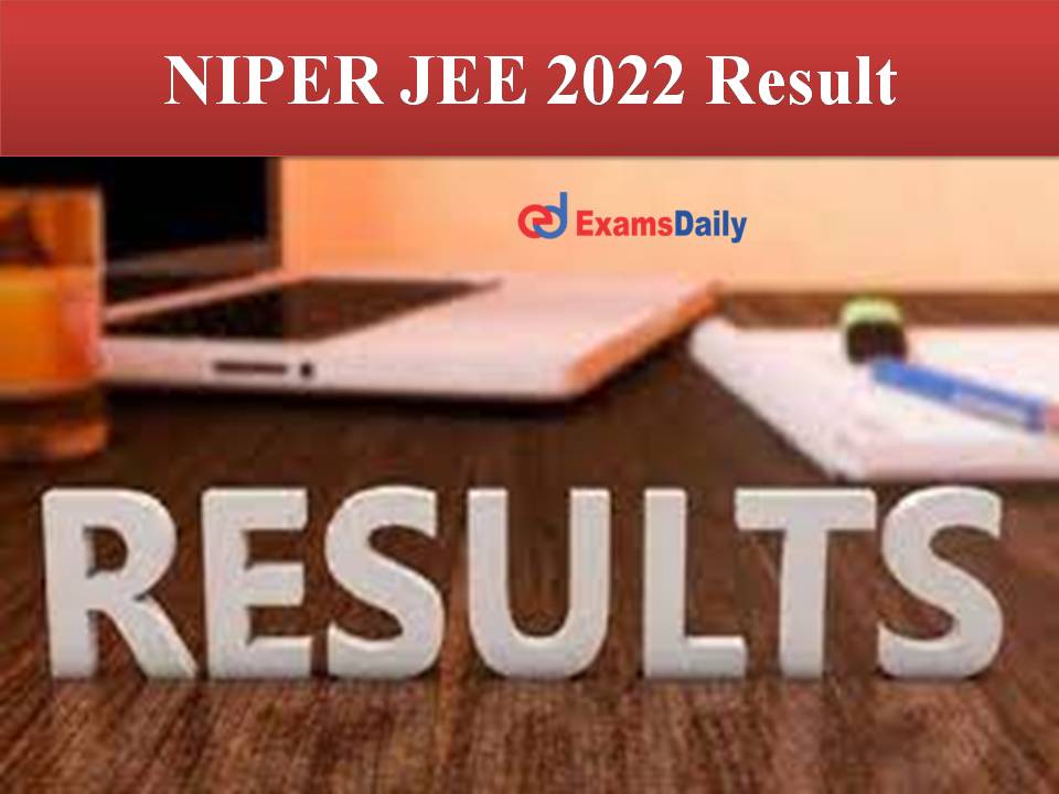 NIPER JEE 2022 Result Out