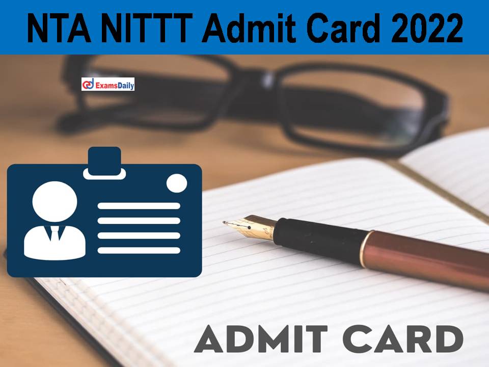 NTA NITTT Admit Card 2022