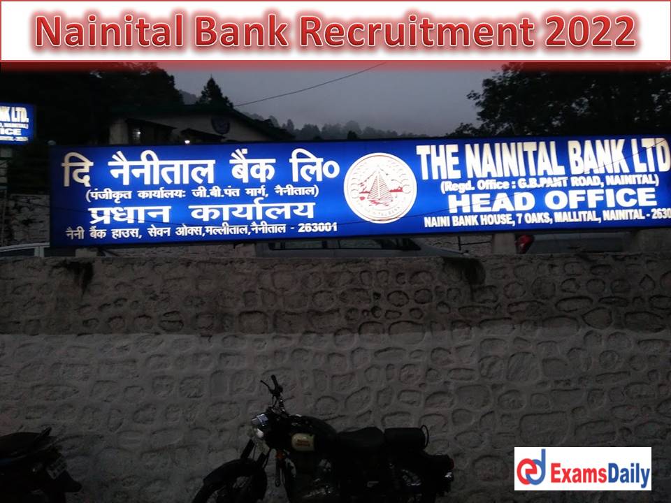 Nainital Bank Recruitment 2022 – Applications Shall be Deactivated Soon | NO APPLICATION FEES Required!!!