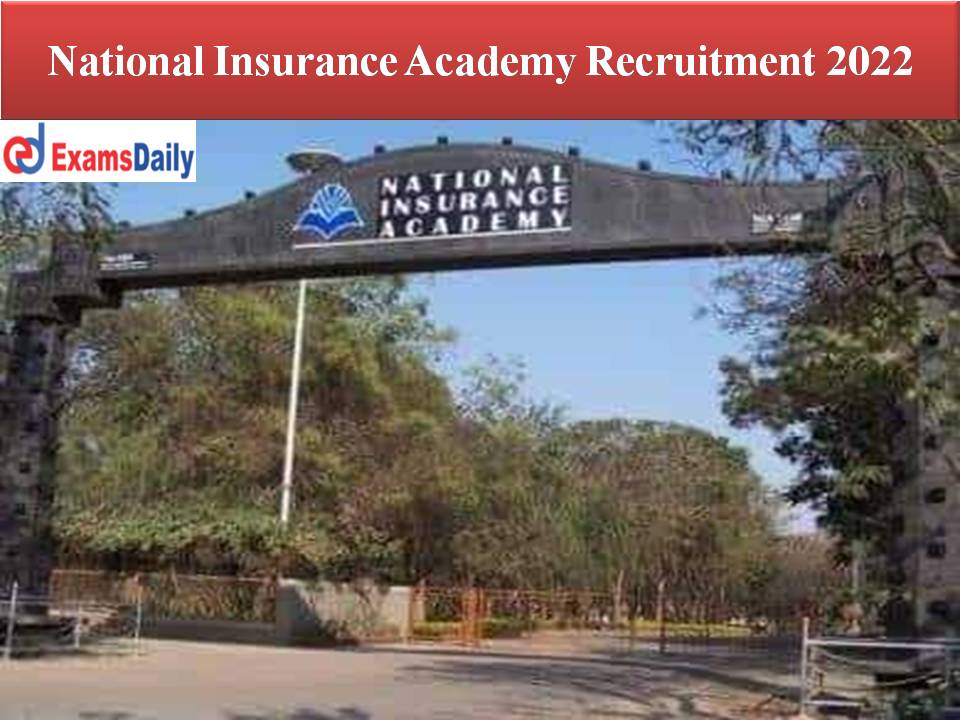National Insurance Academy Recruitment 2022