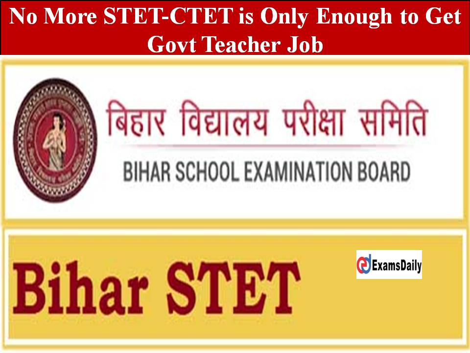 No More STET-CTET is Only Enough to Get Govt Teacher Job!!