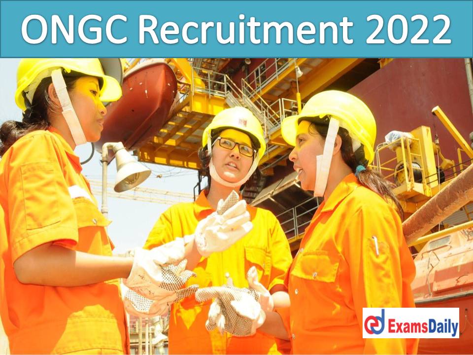 ONGC Recruitment 2022 Offered by NAPS – 10th Qualification Enough Training Also Available with Stipend!!!