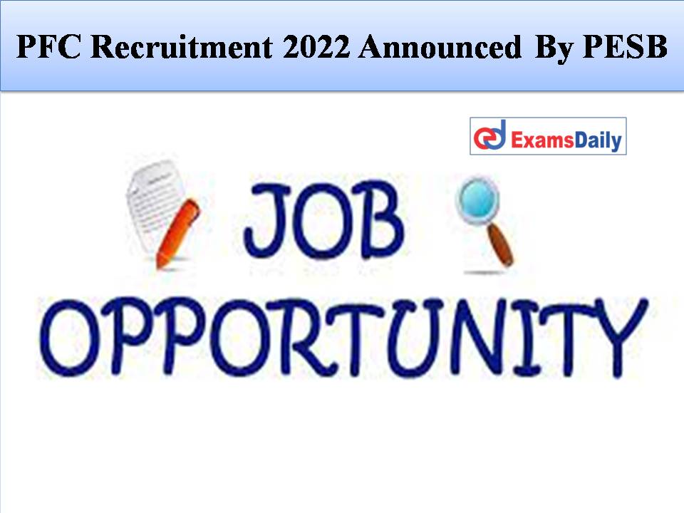 PFC Recruitment 2022 Announced By PESB
