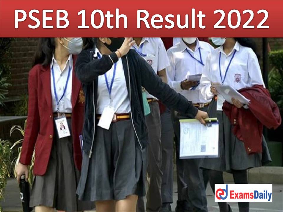 PSEB 10th Result 2022 Punjab Board – Check Class 10 and 12th Term 2 Roll Number Wise Marksheet!!!