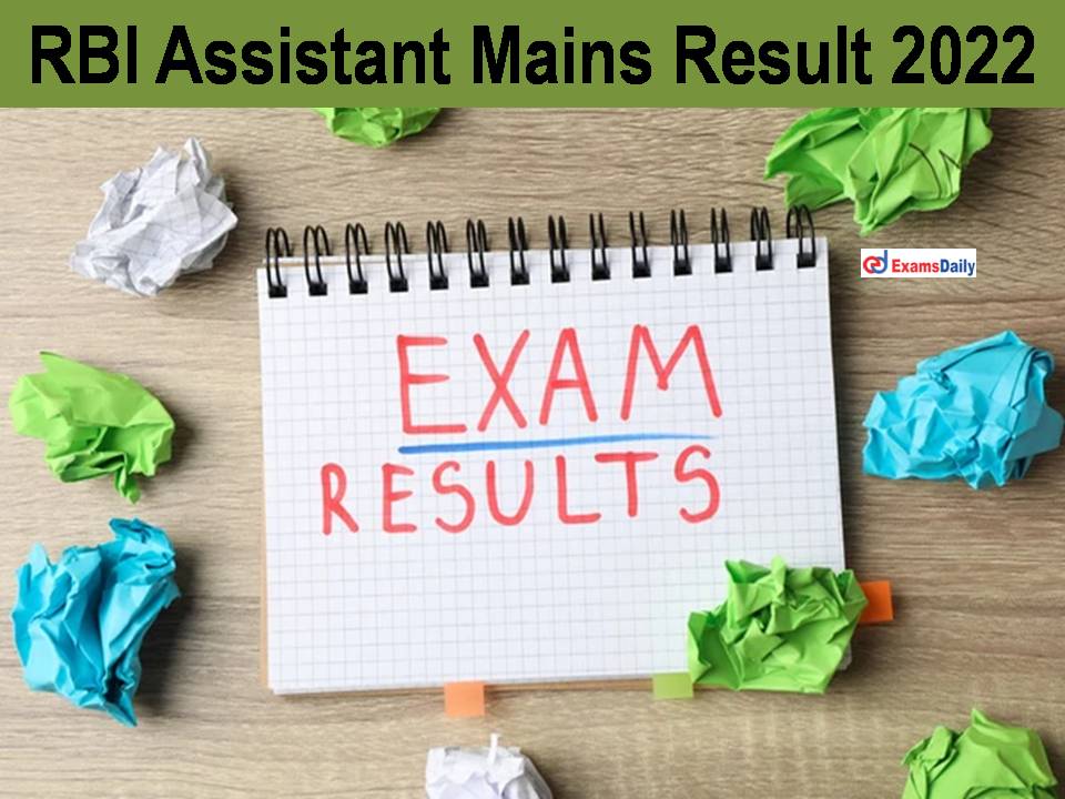 RBI Assistant Mains Result 2022 Out - Download Provisionally Shortlisted Candidates List || Check Cut Off/ Score Card Link!!!