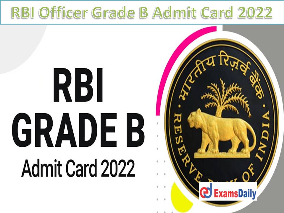 RBI Grade B Phase 2 Admit Card 2022 Out – Download Officers Phase II DR  Online Exam