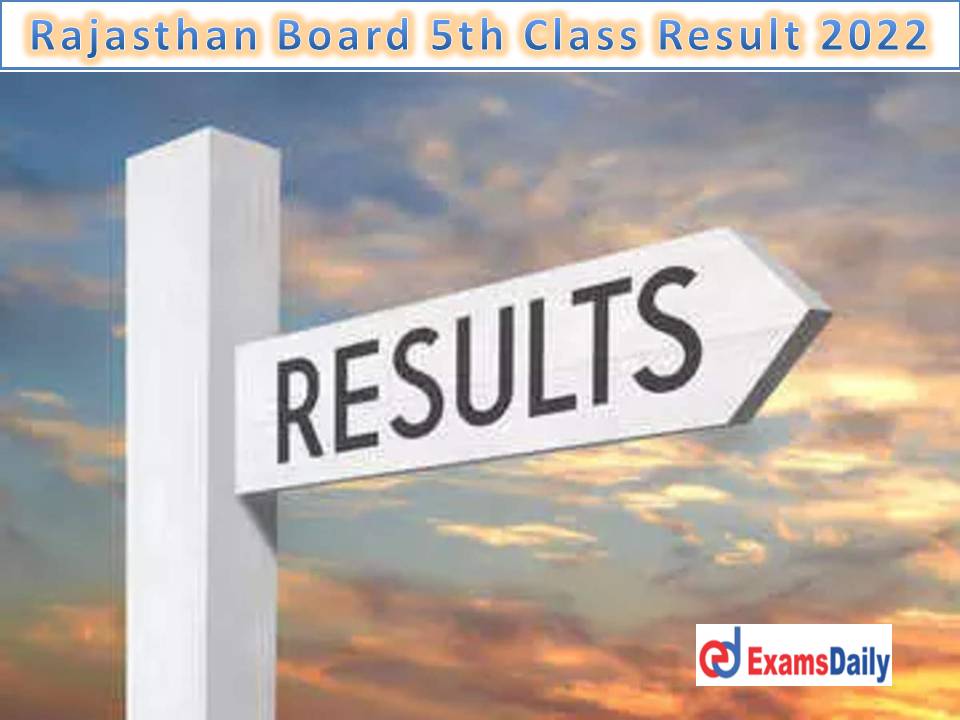 Rajasthan Board 5th Class Result 2022 Name Wise – Download RBSE AJMER Class 8th & 5 Marksheet @rajresults.nic.in!!!