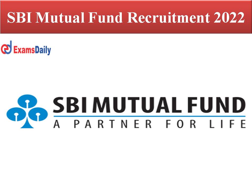 SBI Mutual Fund Recruitment 2022