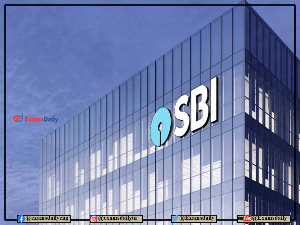SBI Recruitment 2022 No Exam or Interview!!! Apply Without FEE!!! 04 days to Expire!!!