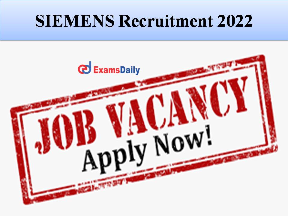 SIEMENS Recruitment 2022 Out