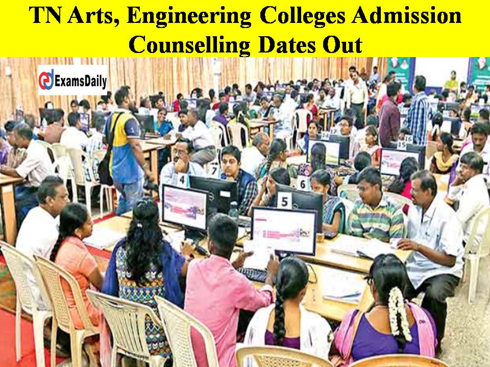 TN Arts, Engineering Colleges Admission Counselling Dates Out- Check Minister Report!!
