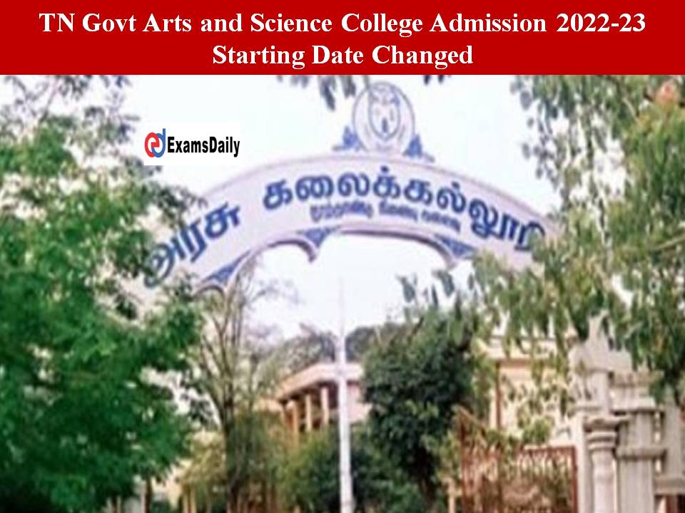 TN Govt Arts and Science College Admission 2022-23 Starting Date Changed!!