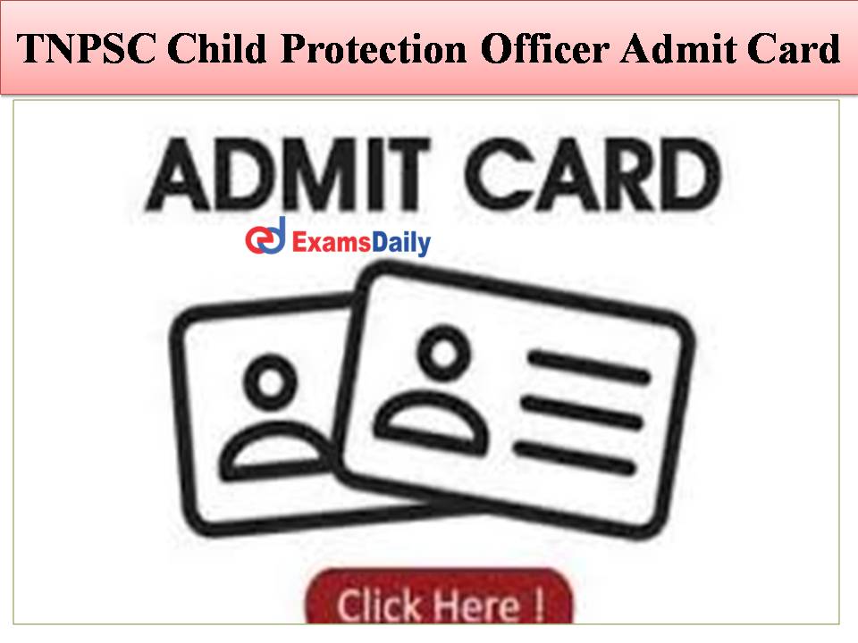 TNPSC Child Protection Officer Admit Card Out