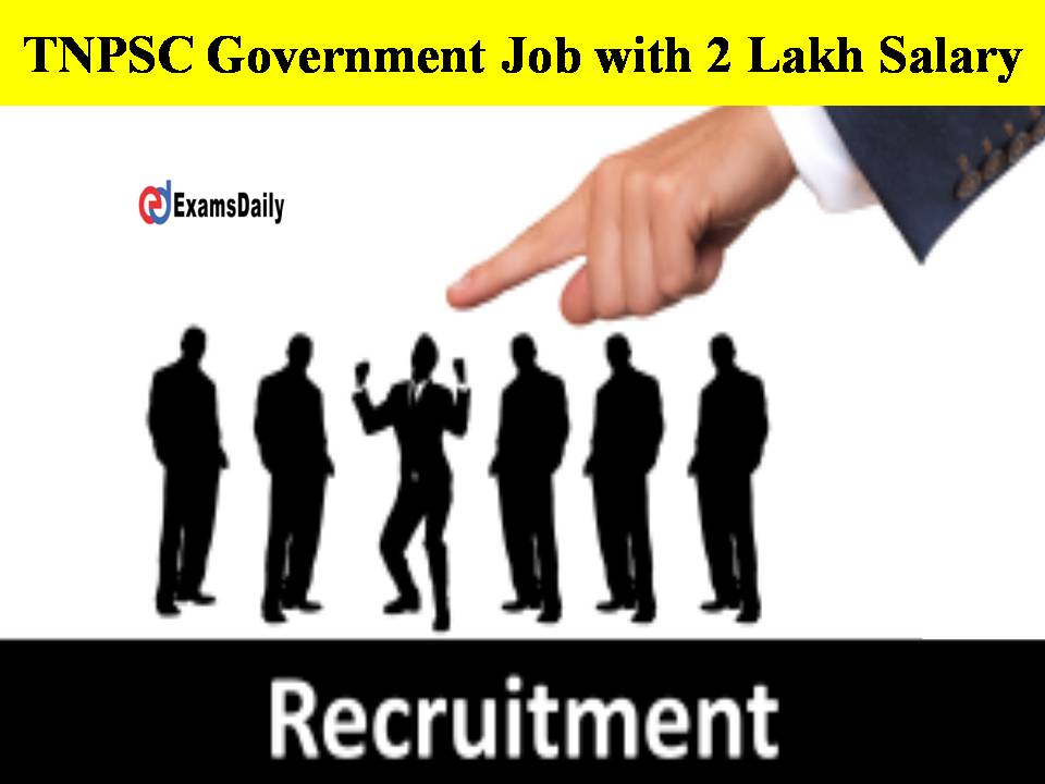 TNPSC Government Job with 2 Lakh Salary!! Apply Here to Set Your Life in High Level!!