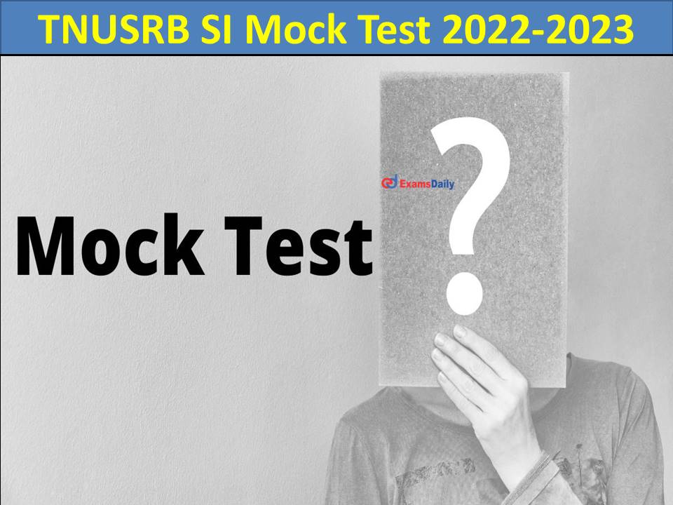 TNUSRB SI Mock Test 2022-2023