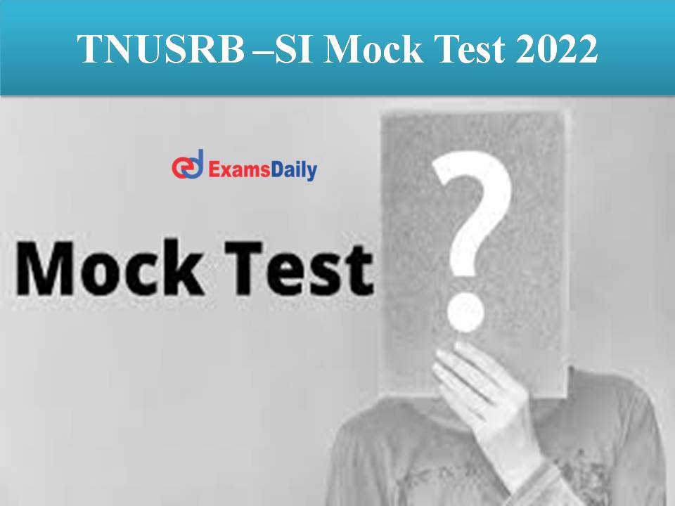 TNUSRB –SI Mock Test 2022
