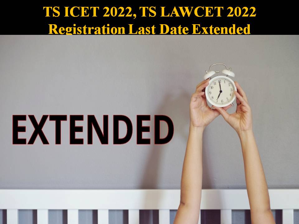TS ICET 2022, TS LAWCET 2022 Registration Last Date Extended