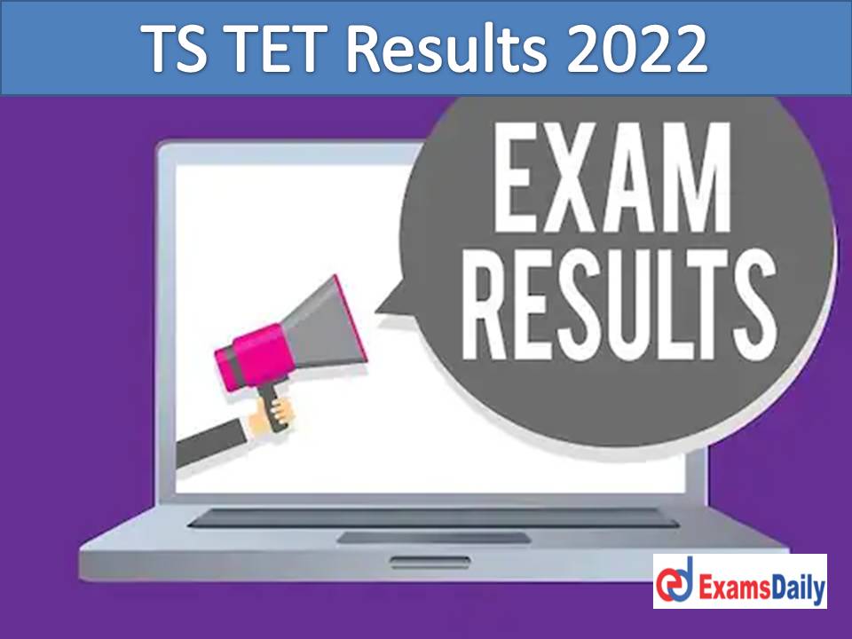 TS TET Results 2022 Manabadi – Download Telangana State TET Answer Key, Cut Off Marks & Merit List!!!
