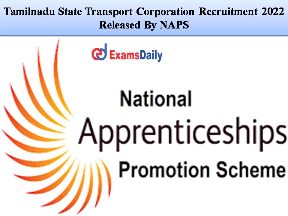 Tamilnadu State Transport Corporation Recruitment 2022 Released By NAPS