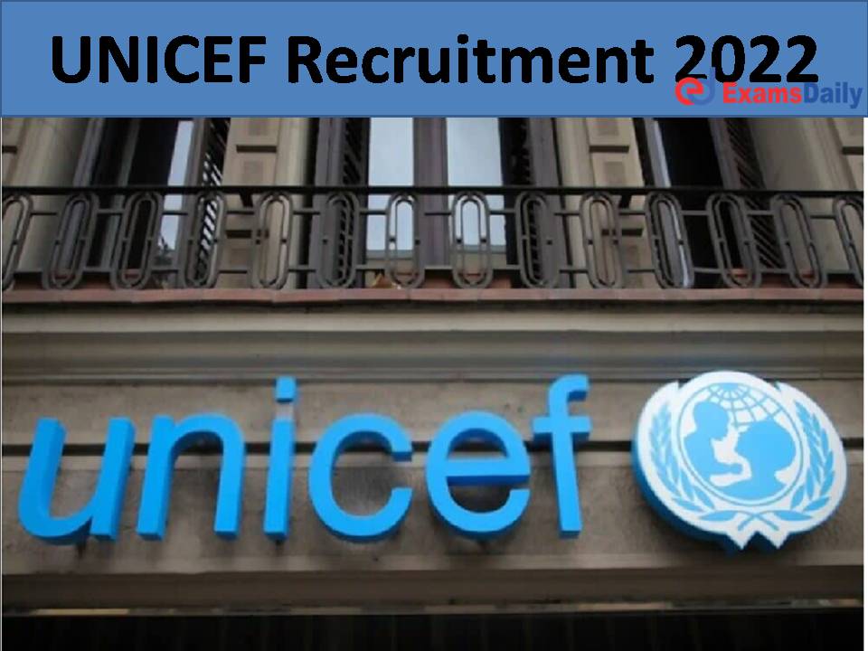 UNICEF Recruitment 2022.)