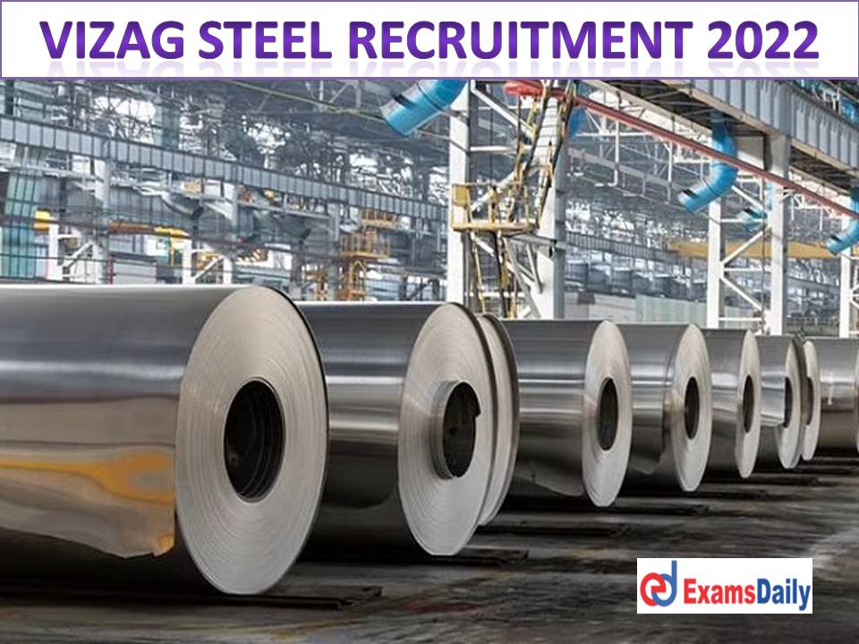 Vizag Steel Recruitment 2022 For Engineers - Only Indian Nationals can Apply Personal Interview Only!!!