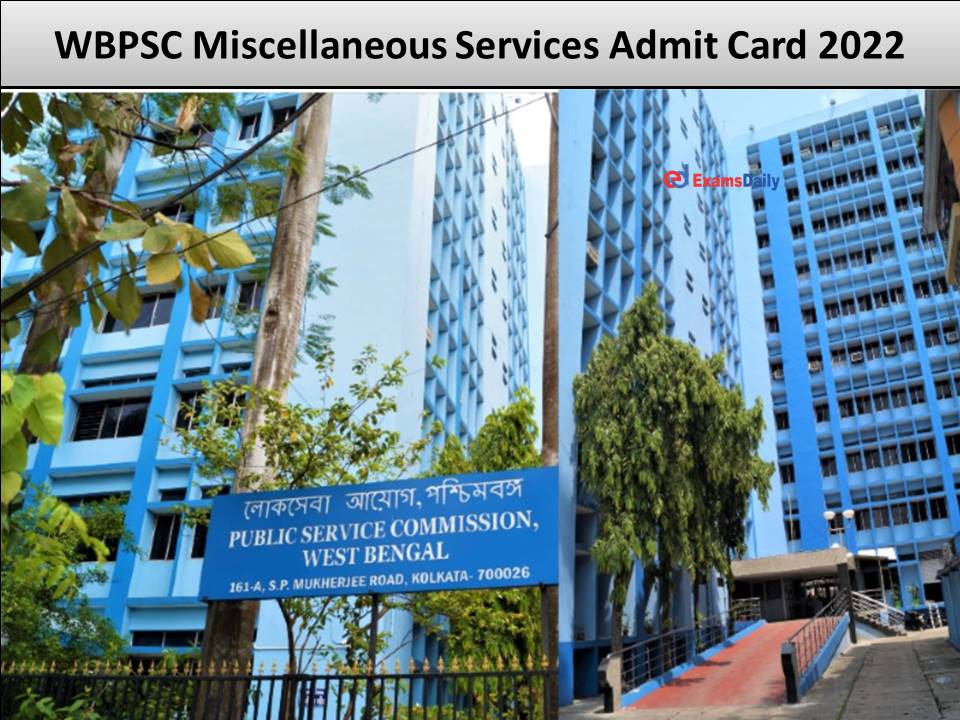 WBPSC Miscellaneous Services Admit Card 2022