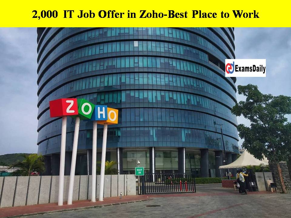 2,000 IT Job Offer in Zoho-Best Place to Work!!