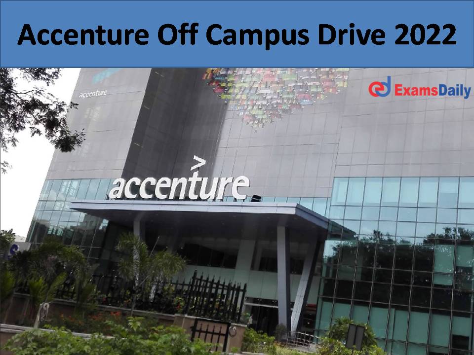 Accenture Off Campus Drive 2022: Great Opportunity for a Graduates to Begin their Career – Apply Now!!!