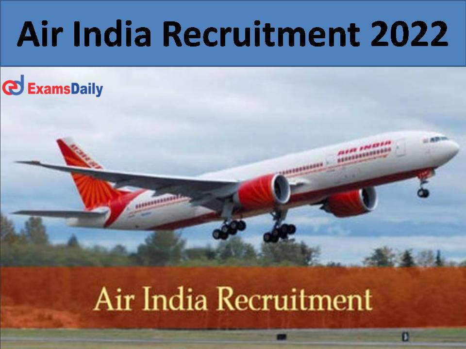 Air India Recruitment 2022 .)