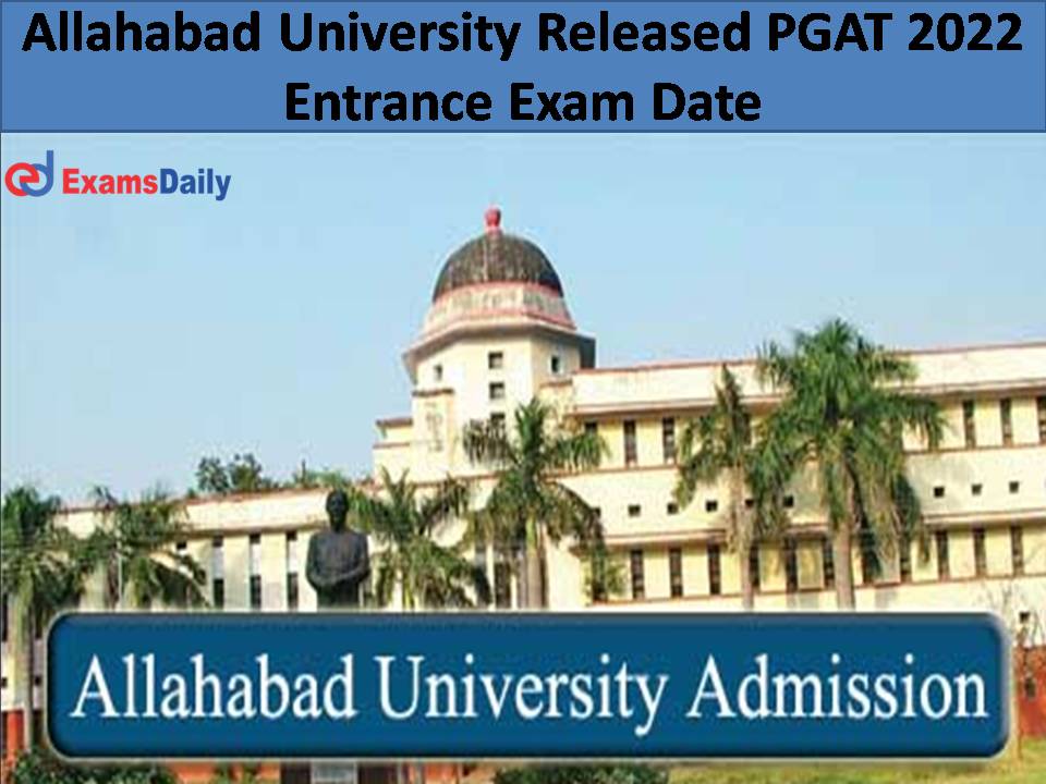 Allahabad University Released PGAT 2022 Entrance Exam Date
