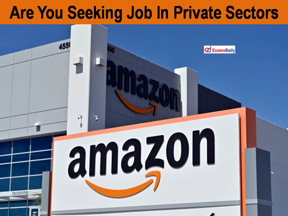 Are You Seeking Job In Private Sectors