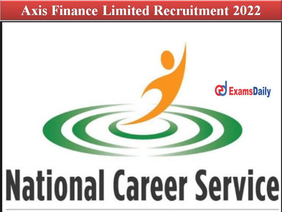 Axis Finance Limited Recruitment 2022