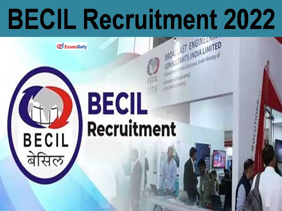 BECIL Recruitment 2022 | Interview Only: Salary Rs.1, 50,000/- PM!!!!