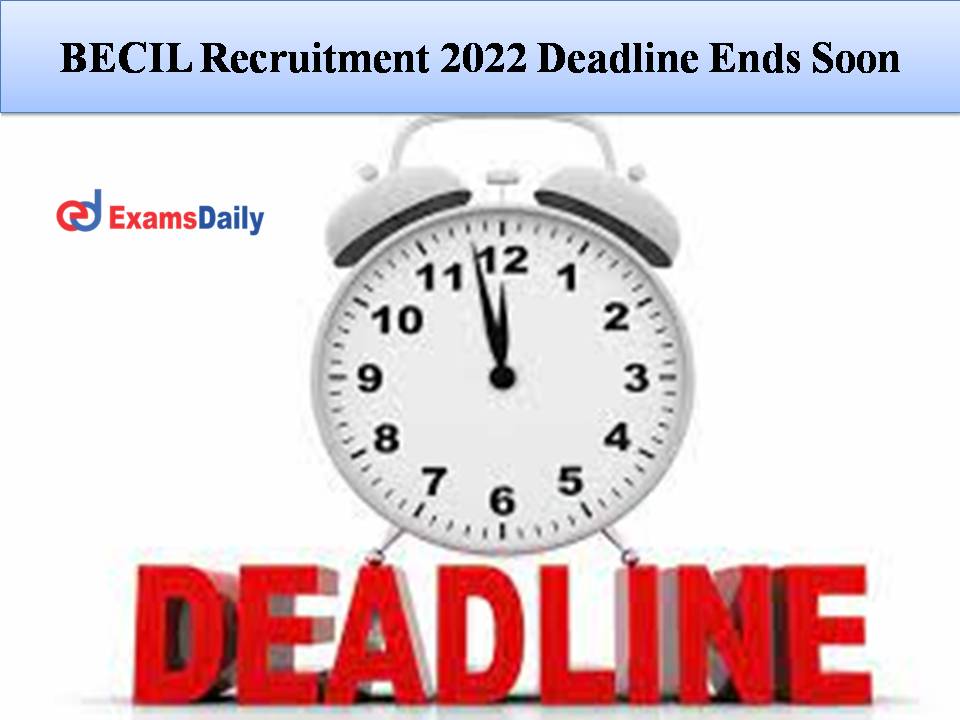 BECIL Recruitment 2022 Deadline Ends Soon