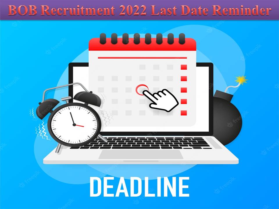 BOB Recruitment 2022 Last Date Reminder