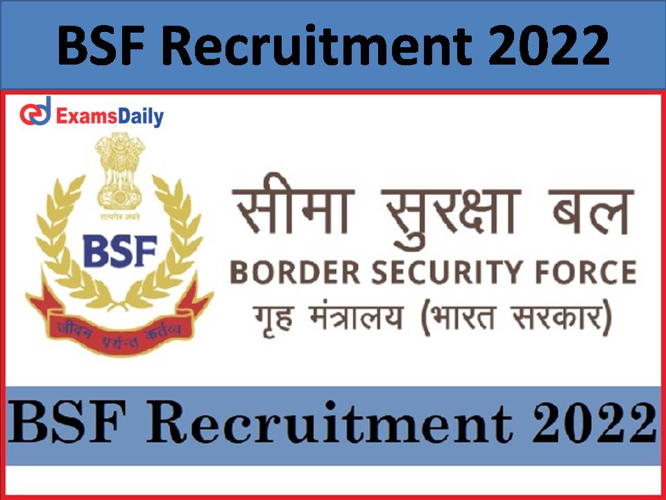 BSF Recruitment 2022 ..
