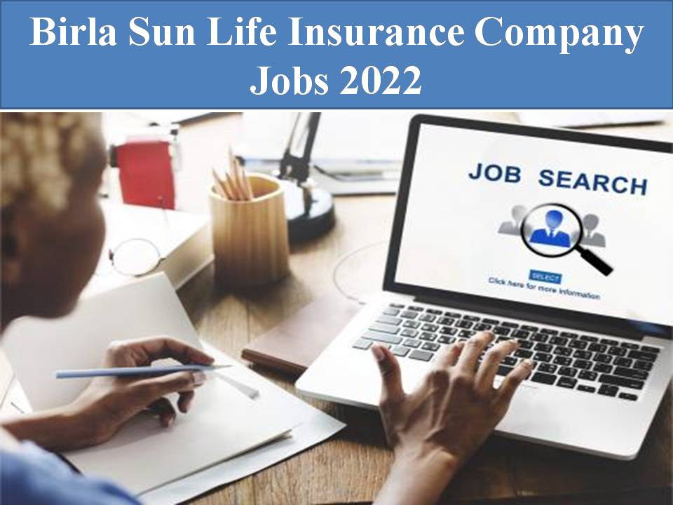 Birla Sun Life Insurance Company Jobs 2022