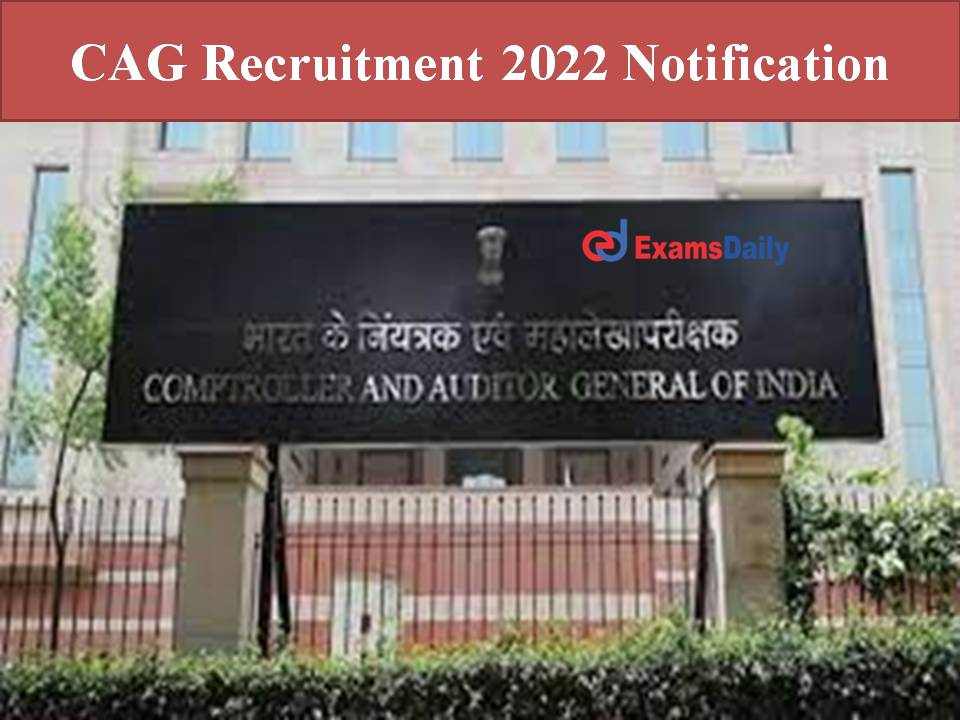 CAG Recruitment 2022 Notification
