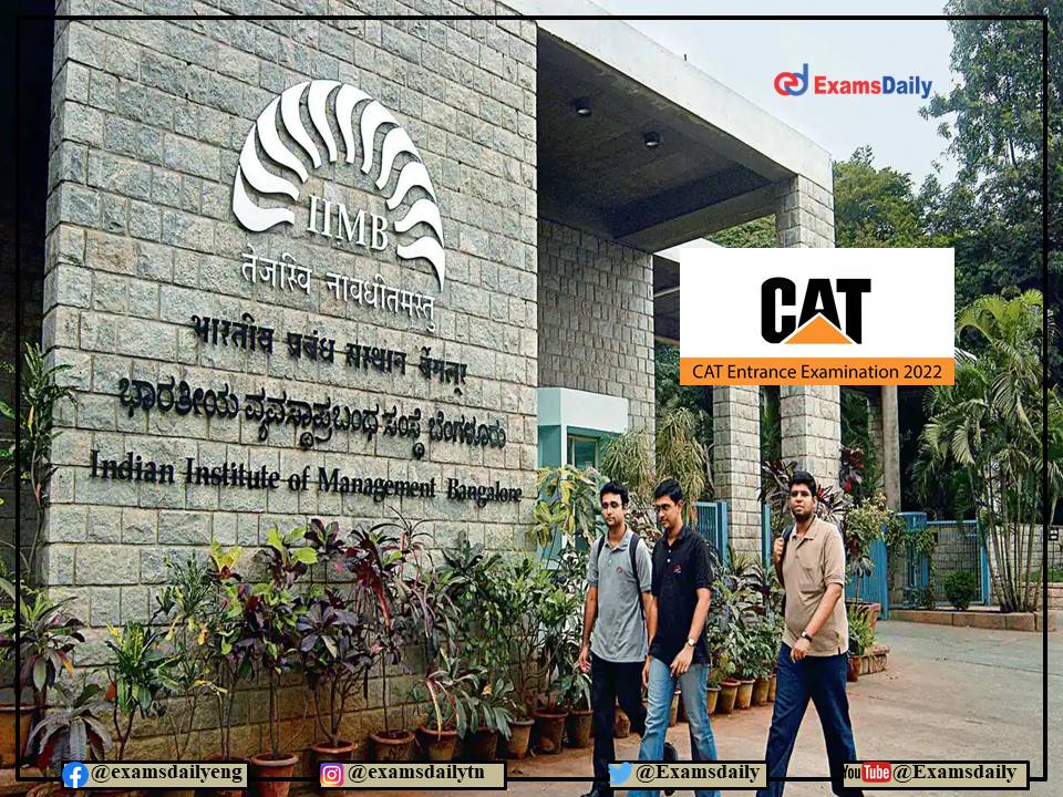CAT Notification 2022 Tomorrow i.e. 31.07.2022!!! Download IIM Bangalore Exam Details Here!!!
