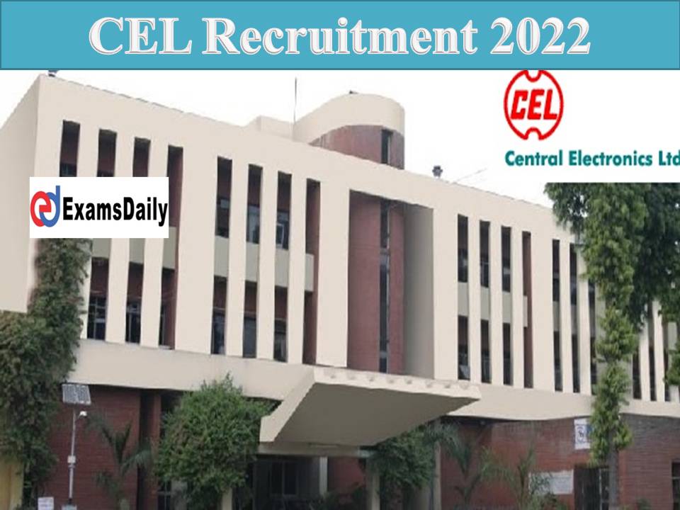 CEL Recruitment 2022