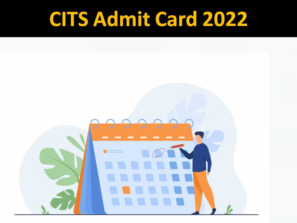 CITS Admit Card 2022